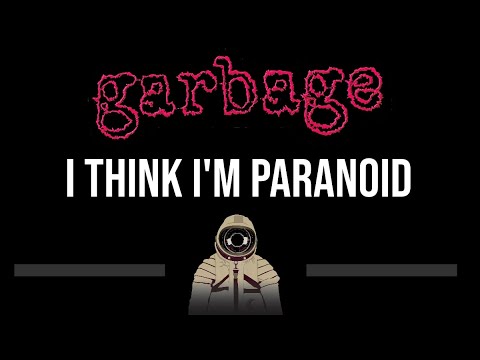 Garbage • I Think I'm Paranoid (CC) (Upgraded Video) 🎤 [Karaoke] [Instrumental Lyrics]