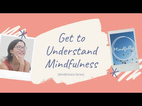 【Mindfulness Series】Get to Understand Mindfulness | Mindfully x Beatrice 吳祟欣