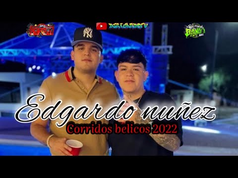 🔥EDGARDO NUÑEZ🔊mix corridos nuevos /los mejores corridos