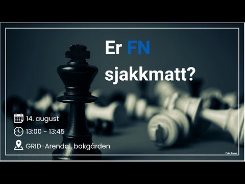 Er FN sjakkmatt? Debatt fra Arendalsuka 14. august