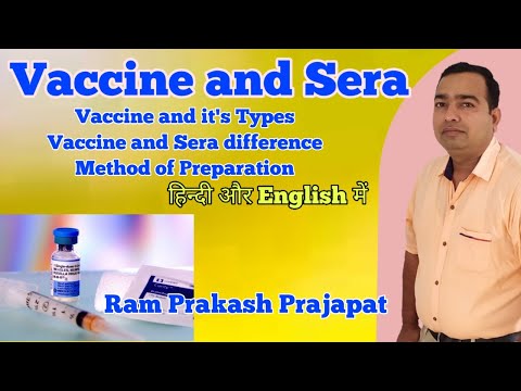 Vaccine and its types | Vaccines and Sera | Difference | Preparation Method | Storage | Microbiology