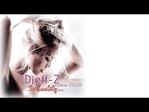 Djeff-Z - Sensuality (Remix 2020)