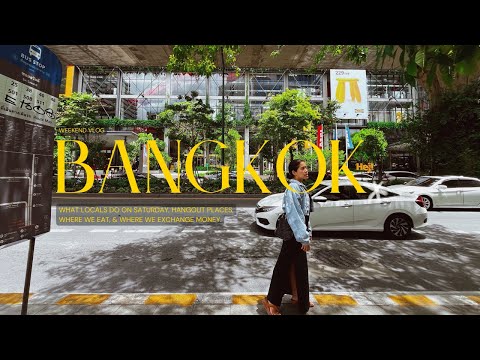 Thailand 🇹🇭 Daily Life: Local's weekend in Bangkok, currency exchange in Bangkok