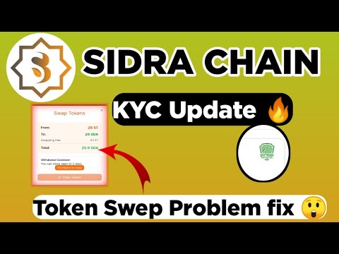 Sidra Chain KYC and Token Sawep Problem fix 😲 | Sidra token Swep kese Karna hi | Sidra Chain KYC