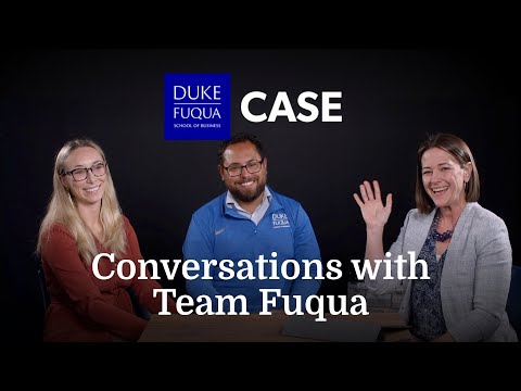 Conversations with Team Fuqua: Center for the Advancement of Social Entrepreneurship (CASE)