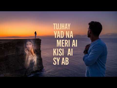 Tujhay Yad Na Meri Ai Kisi Sy Ab (Part 2) | Emotional Hindi AI Song | Sur Samander"