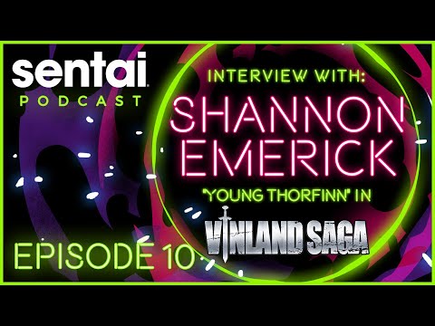 Sentai Podcast Episode 10: Interview with Shannon Emerick "Young Thorfinn" in Vinland Saga