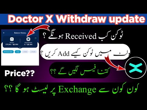 Doctor X Token Kab Received Hongy | Doctor X withdraw Fees? | konsy Exchange per listing hogy |price