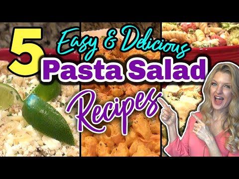 5 Unbelievable PASTA SALAD RECIPES you MUST TRY! Summer-Time PASTA SALADS that are SIMPLE & AMAZING!