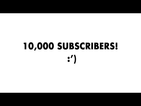 10,000 Subscribers!