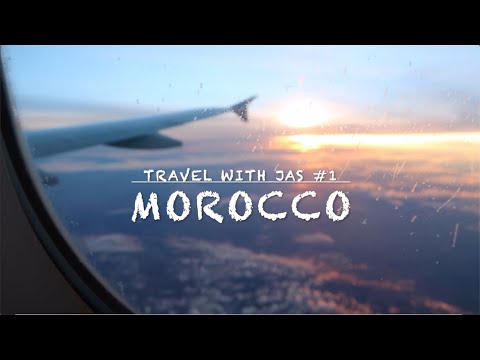 一起去摩洛哥吧 | Travel with Jas #01 | 第一支视频Vlog！