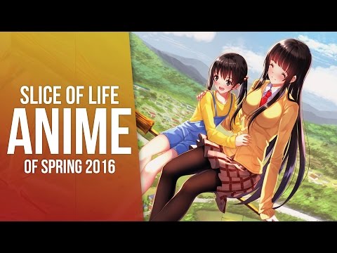 Spring 2016's Slice of Life Anime