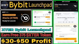 Bybit Launchpad Xterio ($XTER) | XTER Bybit Launchpad | Earn Free 375 $XTER Token | Bybit Launchpad