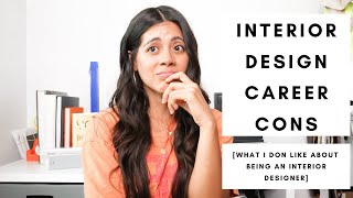 Interior Design Career Cons | What I don't like about being an interior designer