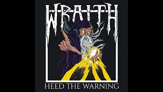 Wraith - Heed The Warning (Full Album, 2018)