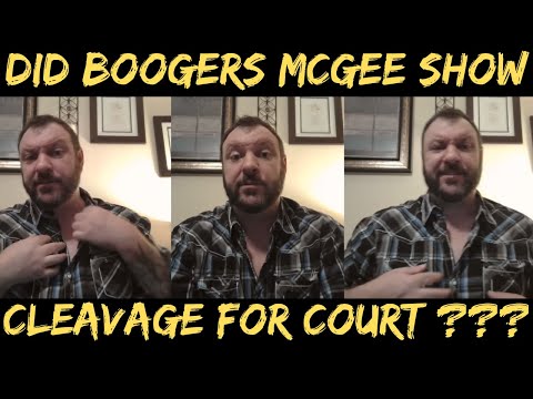 Did Boogers McGee Show Male Cleavage For The Court?