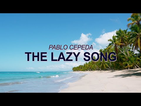 Bruno Mars - The Lazy Song (Bossa Nova Cover – Pablo Cepeda) ☀️ Summer Songs