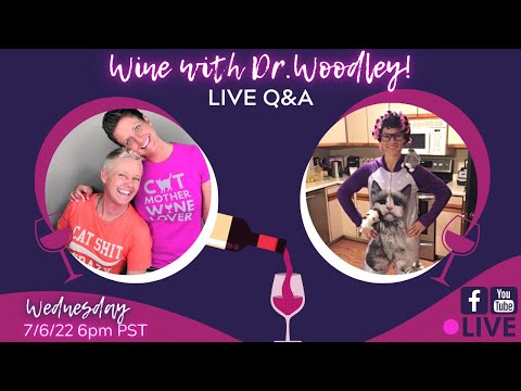 Wine with Dr. Woodley | Two Crazy Cat Ladies