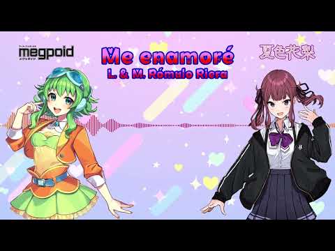 【SYNTH V】 Megpoid Gumi & Karin Natsuki - Me enamoré (Rómulo Riera Cover)