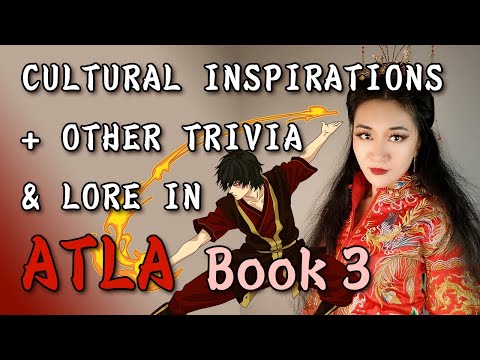 Cultural Inspirations in Avatar: The Last Airbender Book 3 - Fire