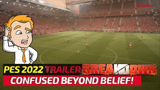 [TTB] PES 2022 TRAILER BREAKDOWN & MORE! - I'M SCRATCHING MY HEAD ON THIS ONE... 🤔