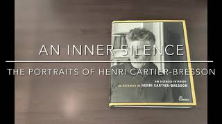 An Inner Silence: The Portraits of Henri Cartier-Bresson