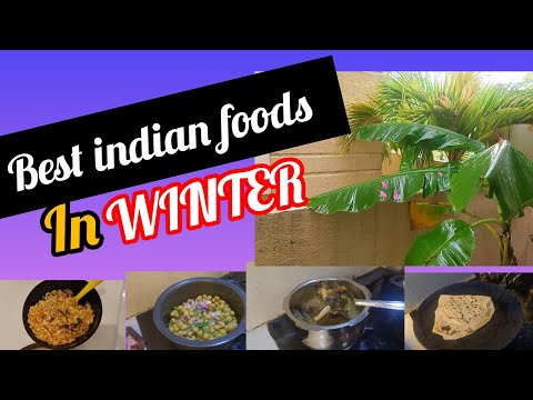 Nature ని Winter ని Enjoy చేయాలి||Best Foods in Winters||Indian Home Foods||