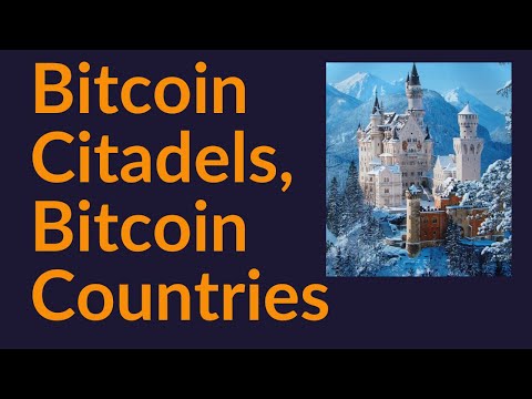 Bitcoin Citadels and Bitcoin Countries