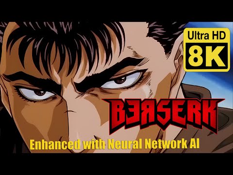 Berserk Opening 8k (Remastered with Neural Network AI)