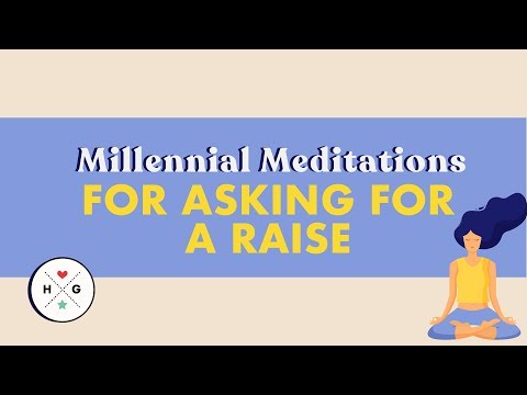 Asking for a Raise | Millennial Meditations| HelloGiggles