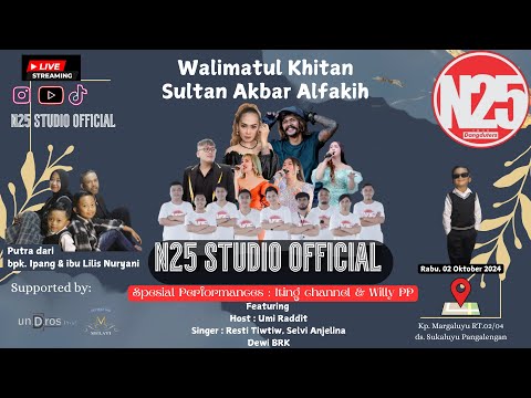 Live Stream N25STUDIO OFFICIAL WALIMATUL KHITAN SULTAN AKBAR ALFAKIH,RABU 2 OKTOBER 2024