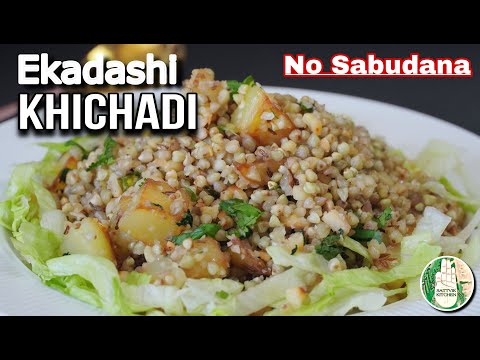 Ekadashi Special Kuttu Khichadi recipe - Kuttu khichadi | Buckwheat Khichadi - Sattvik Kitchen