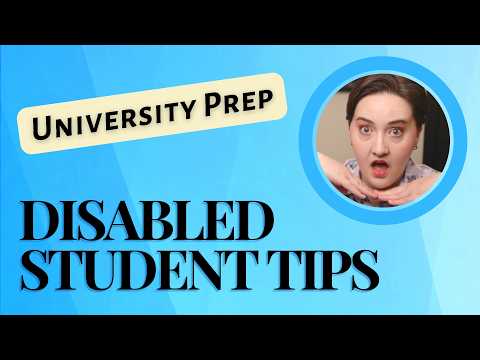 Tips for Disabled Students: Preparing for University Life