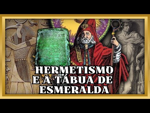 O que é a Tábua de Esmeralda de Hermes Trismegisto - Filosofia Hermética