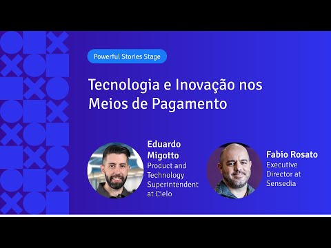 Tecnologia e Inovação nos Meios de Pagamento | Eduardo Migotto & Fabio Rosato | APIX 2024