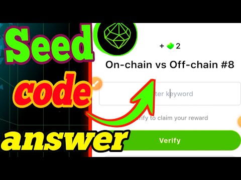 Seed new video code|On chain vs Off chain #8|seed YouTube video code answer|seed video answer