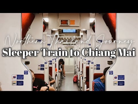 Sleeper Train From Bangkok To Chiang Mai | Kereta Api Bangkok ke Chiang Mai | Jalan Jalan Thailand