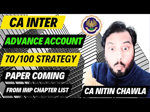 |ICAI CA Inter Advance Account Sep 24 Paper 100/70 Strategy| Paper Coming From Chapter List|