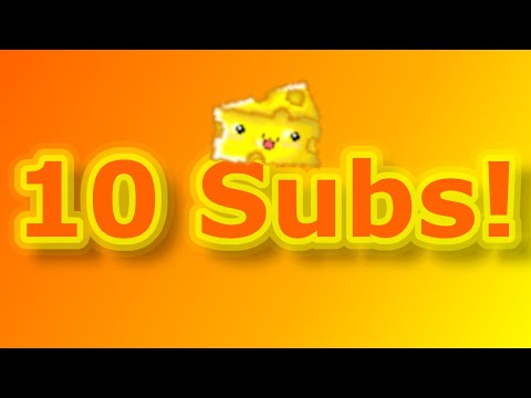 WE GOT 10 SUBSCRIBERS!! 🥳🎉