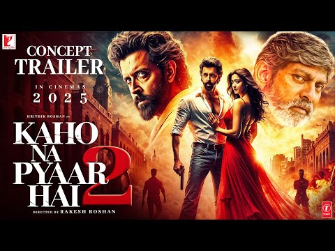 KAHO NAA PYAAR HAI.. 2 | CONCEPT TRAILER | Hrithik Roshan | Rashmika | Jagapathi B | Rakesh Roshan