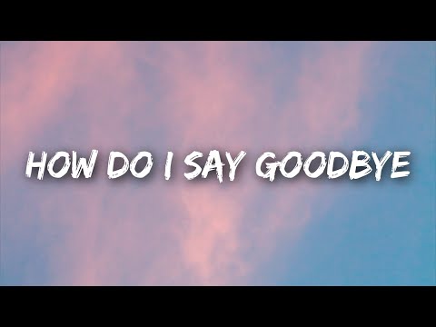 Dean Lewis - How Do I Say Goodbye (Lyrics)