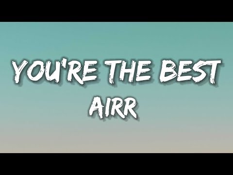 You're the Best - Airr (Lyrics)