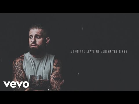 Brantley Gilbert - Behind The Times (Lyric Video)