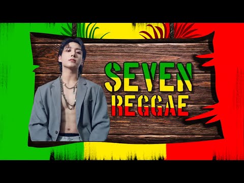 Seven - Reggae Cover (Tiktok Viral) (DJ Judaz / Jung Kook Ft. Latto