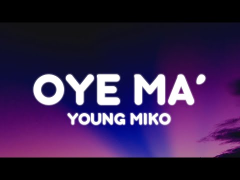 Young Miko - oye ma (Letra/Lyrics) | att.