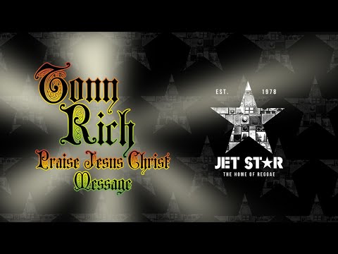 Tony Rich - Praise Jesus Christ Message (Official Audio) | Jet Star Music