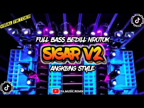 { FREE FLM } DJ SIGAR BEDIL NROTOK TERBARU - FULL BASS  BLEYER X ANGKLUNG STYLE | FA MUSIC REMIX