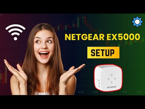 Netgear EX5000 Setup and Configuration Steps