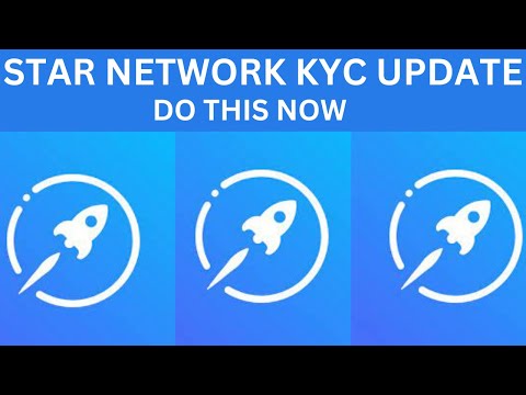 STAR NETWORK KYC UPDATE / DO THIS NOW TO OPEN YOUR KYC