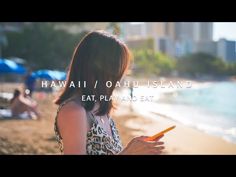 Hawaii trip: Eat, Play and Eat